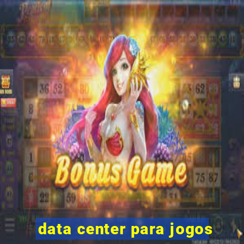 data center para jogos